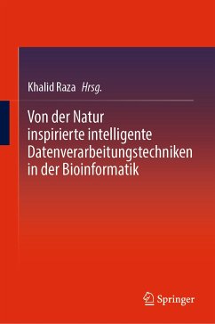 Von der Natur inspirierte intelligente Datenverarbeitungstechniken in der Bioinformatik (eBook, PDF)