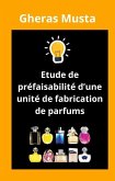 Etude de préfaisabilité d'une unité de fabrication de parfums (eBook, ePUB)