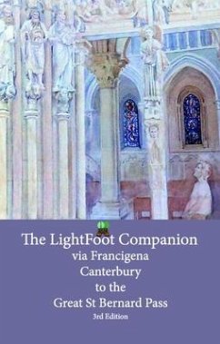 Lightfoot Companion to the via Francigena - Canterbury to the Great Saint Bernard Pass Edition 3 (eBook, ePUB) - Gallard, Babette
