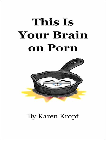 This Is Your Brain on Porn (eBook, ePUB) This Is Your Brain on Porn (eBook, ePUB)