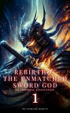 Rebirth of the Unmatched Sword God: An Immortal Cultivation (eBook, ePUB)