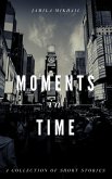 Moments In Time (eBook, ePUB)
