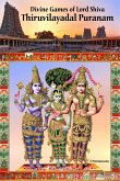 Divine Games of Lord Shiva Thiruvilayadal Puranam (eBook, ePUB) Divine Games of Lord Shiva Thiruvilayadal Puranam (eBook, ePUB)