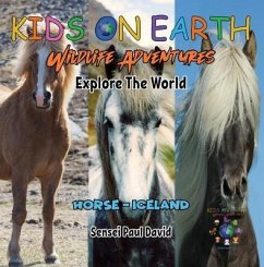 KIDS ON EARTH - Icelandic Horse - Iceland (eBook, ePUB) - David, Sensei Paul