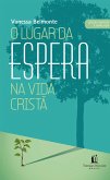 O lugar da espera na vida cristã (eBook, ePUB) O lugar da espera na vida cristã (eBook, ePUB)