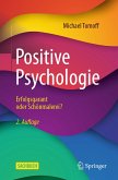 Positive Psychologie - Erfolgsgarant oder Schönmalerei? (eBook, PDF)