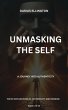 Unmasking The Self A Journey Into... - Bild 1