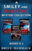 A Smiley And McBlythe Mystery Collection (eBook, ePUB)