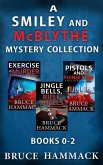 A Smiley And McBlythe Mystery Collection (eBook, ePUB) A Smiley And McBlythe Mystery Collection (eBook, ePUB)