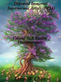 Depraved Immortal Supernormal Artists (Disa) - Volume 1: A Bizarre Disappearance (eBook, ePUB) Depraved Immortal Supernormal Artists (Disa) - Volume 1: A Bizarre Disappearance (eBook, ePUB)