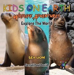 KIDS ON EARTH - Sea Lion - Ecuador (eBook, ePUB) - David, Sensei Paul