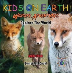 KIDS ON EARTH - Red Fox - Austria (eBook, ePUB) - David, Sensei Paul