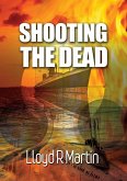 Shooting the Dead (eBook, ePUB)