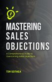 Mastering Sales Objections (eBook, ePUB) Mastering Sales Objections (eBook, ePUB)