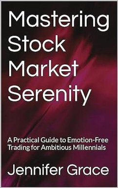 Mastering Stock Market Serenity (eBook, ePUB) - Grace, Jennifer