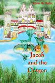 Jacob and the Dragon (eBook, ePUB) Jacob and the Dragon (eBook, ePUB)