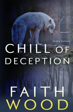 Chill of Deception (The Colbie Colleen Collection, #5) (eBook, ePUB) - Wood, Faith