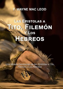 Las Epístolas a Tito, Filemón y los Hebreos (eBook, ePUB) - Leod, F. Wayne Mac