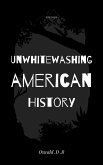 Unwhitewashing American History (eBook, ePUB)