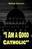 "I Am a Good Catholic" (eBook, ePUB)