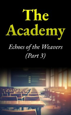 The Academy: Echoes of the Weavers (Part 3) (eBook, ePUB) - Powers, T.