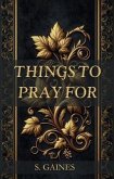 Things to Pray for (eBook, ePUB)