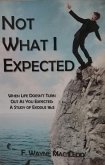 Not What I Expected (eBook, ePUB) Not What I Expected (eBook, ePUB)