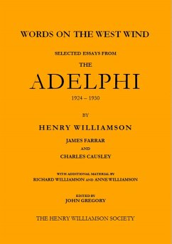Cover Words on the West Wind: Selected Essays from The Adelphi, 1924-1950 (Henry Williamson Collections, #8) (eBook, ePUB)