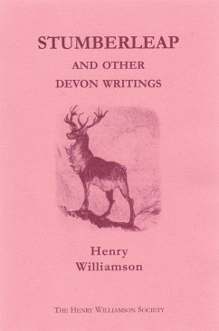 Stumberleap, and other Devon writings: Contributions to the Daily Express and Sunday Express, 1915-1935 (Henry Williamson Collections, #1) (eBook, ePUB) - Williamson, Henry