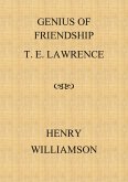 Genius of Friendship: T. E. Lawrence (Henry Williamson Collections, #15) (eBook, ePUB)