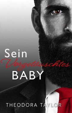 Sein Vorgeta¨uschtes Baby (Skrupellose CEOs, #1) (eBook, ePUB) - Taylor, Theodora