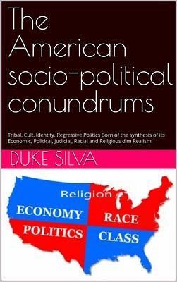 The American socio-political conundrums (eBook, ePUB)