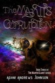The Mantis Corruption - Book Three (eBook, ePUB)