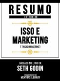 Resumo Estendido - Isso É Marketing (This Is Marketing) - Baseado No Livro De Seth Godin (eBook, ePUB)