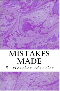 Mistakes Made (The Kings of Proster, #3) (eBook, ePUB) - Mantler, B. Heather