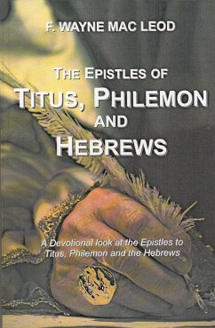 The Epistles of Titus, Philemon and Hebrews (eBook, ePUB) - Leod, F. Wayne Mac