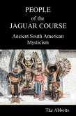 People of the Jaguar Course - Ancient South American Mysticism (eBook, ePUB)