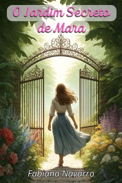 Cover O Jardim Secreto de Mara: Descobrindo o Crescimento e a Paz por Meio da Natureza (eBook, ePUB)