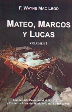 Mateo, Marcos y Lucas (volumen 1) (eBook, ePUB) - Leod, F. Wayne Mac