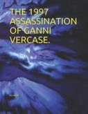 The 1997 Assassination of Ganni Vercase in Miami, Florida. (eBook, ePUB)