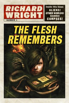 The Flesh Remembers (The Lomax Chronicles, #1) (eBook, ePUB) - Wright, Richard