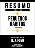 Resumo Estendido - Pequenos Hábitos (Tiny Habits) - Baseado No Livro De B. J. Fogg (eBook, ePUB) Resumo Estendido - Pequenos Hábitos (Tiny Habits) - Baseado No Livro De B. J. Fogg (eBook, ePUB)