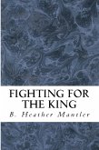 Fighting for the King (The Kings of Proster, #8) (eBook, ePUB)