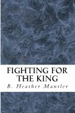 Fighting for the King (The Kings of Proster, #8) (eBook, ePUB) Fighting for the King (The Kings of Proster, #8) (eBook, ePUB)