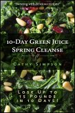 10-Day Green Juice Spring Cleanse (eBook, ePUB) 10-Day Green Juice Spring Cleanse (eBook, ePUB)