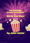 Lee Hacklyn Private Investigator in Movie Star Wars (eBook, ePUB) Lee Hacklyn Private Investigator in Movie Star Wars (eBook, ePUB)