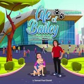 Life of Bailey: Aquarium Adventure: Aquarium Adventure (eBook, ePUB)