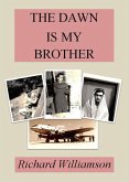 The Dawn is My Brother (eBook, ePUB) The Dawn is My Brother (eBook, ePUB)