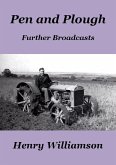 Pen and Plough: Further Broadcasts (Henry Williamson Collections, #16) (eBook, ePUB)