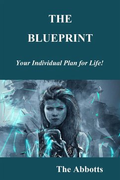 Cover The Blueprint: Your Individual Plan for Life! (eBook, ePUB)